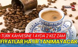 Türk kahvesine 1 ayda 2 kez zam: Fiyatlar hatır tanımayacak