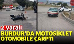 Burdur’da motosiklet otomobile çarptı, 2 yaralı