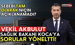 Vekil Akbulut, Sağlık Bakanı Koca'ya sorular yöneltti!