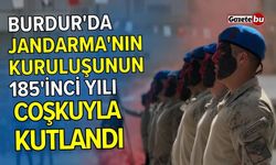 Jandarma'nın kuruluşunun 185'inci yılı Burdur'da coşku ile kutlandı