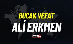 Bucak vefat: Ali Erkmen vefat etmiştir