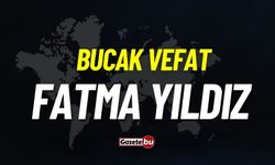 Bucak vefat: Fatma Yıldız vefat etmiştir