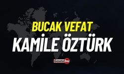 Bucak vefat: Kamile Öztürk vefat etmiştir