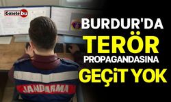 Burdur'da terör propagandasına geçit yok