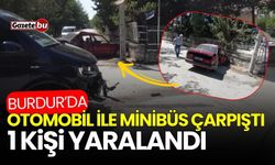 Burdur'da otomobil ile minibüs çarpıştı, 1 yaralı