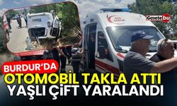 Burdur'da otomobil takla attı, yaşlı çift yaralandı