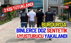 Burdur'da binlerce doz uyuşturucu yakalandı: 2 kişi tutuklandı