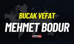 Bucak vefat: Mehmet Bodur vefat etmiştir