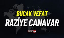 Bucak vefat: Raziye Canavar vefat etmiştir