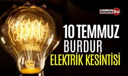 Burdur 10 Temmuz Elektrik Kesintisi | AEDAŞ ELEKTRİK KESİNTİSİ