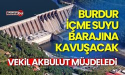 Burdur içme suyu barajına kavuşacak!