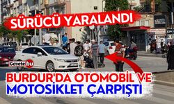 Burdur'da otomobil ve motosiklet çarpıştı: Motosiklet sürücüsü yaralandı