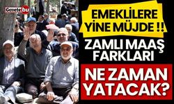 SGK'dan Açıklama: Zamlı Emekli Maaş Farkları Ne Zaman Yatacak?