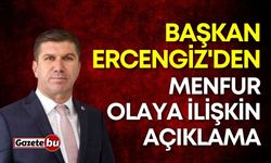 Başkan Ercengiz'den menfur olaya ilişkin açıklama