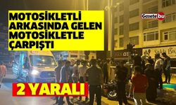 Burdur'da motosikletli arkasında gelen motosikletle çarpıştı: 2 yaralı