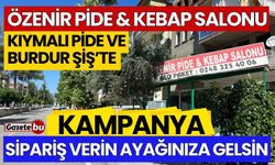 Bucak Özenir Pide ve Kebap Salonunda Muhteşem Kampanya