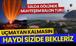 Burdur'da Bir İlk Balonlar Uçtu Gökyüzünde Muhteşem Gezinti