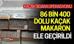 86 bin 400 kaçak sigara ele geçirildi