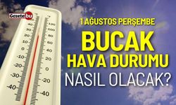 Bucak hava durumu nasıl olacak? 1 Ağustos 2024