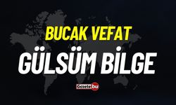 Bucak Vefat: Gülsüm Bilge vefat etti