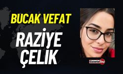 Bucak Vefat: Raziye Çelik (27) vefat etti