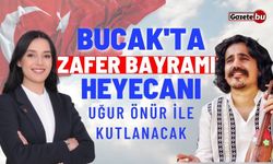 Bucak'ta Zafer Bayramı heyecanı: Uğur Önür ile kutlanacak