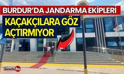 Burdur'da Jandarma Ekipleri Kaçakçılığa Göz Açtırmıyor