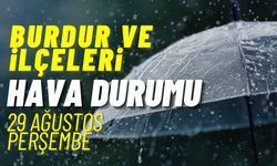 Burdur ve İlçelerinde Hava Durumu Raporu: 29 Ağustos 2024