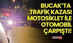 Bucak’ta trafik kazası motosiklet ile otomobil çarpıştı