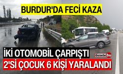 Burdur'da feci kaza: 2'si çocuk 6 kişi yaralandı