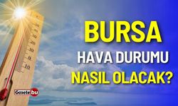 Bursa Hava Durumu - 6 Eylül Cuma 2024