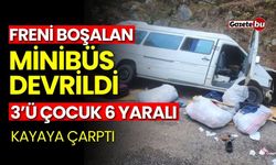 Freni boşalan minibüs devrildi: 3’ü çocuk 6 yaralı