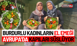 Burdurlu kadınların el emeği Avrupa'da kapıları süslüyor