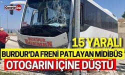 Burdur’da freni patlayan midibüs otogarın içine düştü:15 yaralı