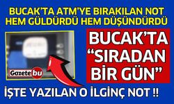 Bucak’ta ATM’ye Bırakılan Not Hem güldürdü Hem düşündürdü