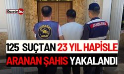 125 Suçtan 23 Yıl Hapisle Aranan Şahıs Yakalandı