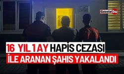 16 Yıl 1 Ay Hapis Cezası Olan Şahıs Yakalandı