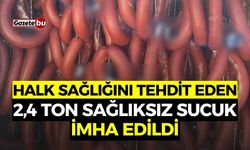 2400 Kg Sağlıksız Sucuk İmha Edildi