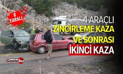 4 Araçlı Zincirleme Kaza ve Sonrası İkinci Kaza: 6 Yaralı