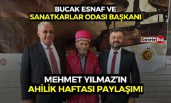 Bucak Esnaf ve Sanatkarlar Odası Başkanı Yılmaz'ın Ahilik Haftası Paylaşımı