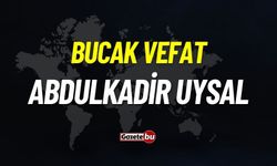 Bucak Vefat: Abdulkadir Uysal vefat etmiştir