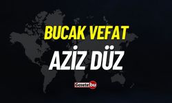 Bucak Vefat: Aziz Düz vefat etmiştir