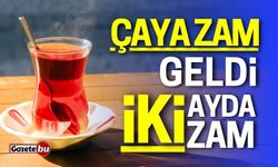 Çay fiyatlarına zam geldi! İki ayda iki zam