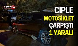 Ciple Motosiklet Çarpıştı: 1 Yaralı