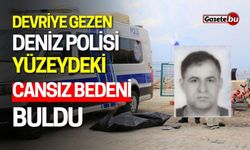 Devriye Gezen Deniz Polisi, Cansız Bedeni Buldu