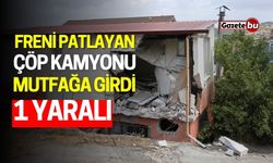 Freni Patlayan Çöp Kamyonu Mutfağa Girdi: 1 Kişi Yaralandı