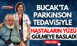 Bucak'ta Parkinson tedavisiyle hastaların yüzü gülmeye başladı