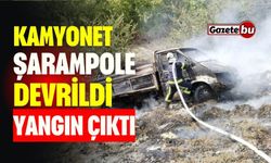 Kamyonet Şarampole Devrildi: Yangın Çıktı