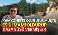 Eski imamı öldürüp kaza süsü vermişler