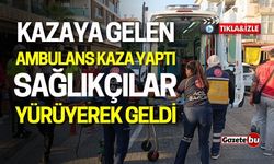 Kazaya Gelen Ambulans Kaza Yaptı Sağlıkçılar Yürüyerek Geldi